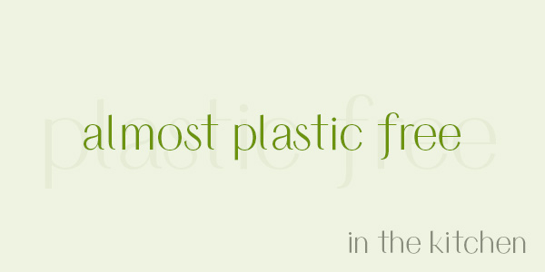 Shop products that are almost plastic free in the kitchen