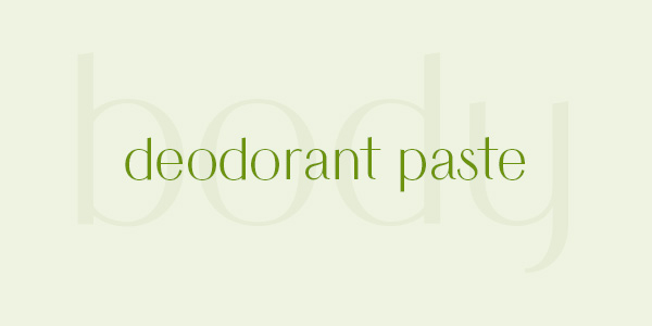 Shop our natural and organic deodorant paste range