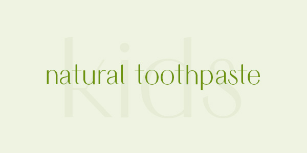 Shop natural toothpaste for kids online